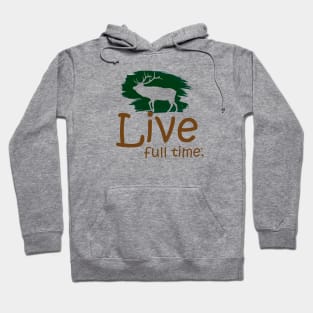 Live Full Time - Elk Hoodie